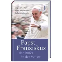 St. Benno Papst Franziskus, der Rufer in der Wüste