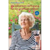 Ernst Reinhardt Verlag Meine Lebensverfügung für ein gepflegtes Alter