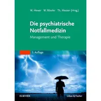 Elsevier Die psychiatrische Notfallmedizin: Management und Therapie