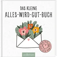ArsEdition Das kleine Alles-wird-gut-Buch