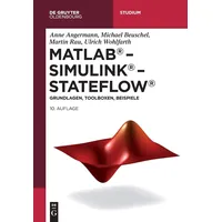 Walter de Gruyter MATLAB – Simulink – Stateflow: Grundlagen,