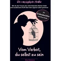 Bookmundo Direct Narzisstische Mutter - Vom Verbot, du selbst