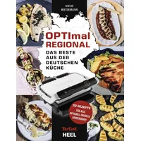 Heel OPTImal Regional - Das Grillbuch für den OPTIgrill