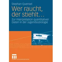 VS Verlag für Sozialwissenschaften Wer raucht, der stiehlt...: Zur