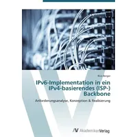 Av Akademikerverlag Berger, R: IPv6-Implementation in ein IPv4-basierendes (ISP-