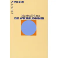C.H. Beck Verlag Die Weltreligionen