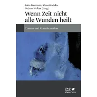 Klett Cotta Wenn Zeit nicht alle Wunden heilt