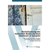 Av Akademikerverlag Revitalisierung des türkischen Bades Isa-beys Hammam in