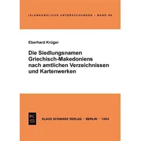 De Gruyter Die Siedlungsnamen Griechisch-Mazedoniens nach amtlichen Verzeichnissen und