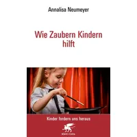 Klett Cotta Wie Zaubern Kindern hilft Neu (Kinder fordern
