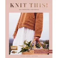 Edition Michael Fischer Knit this! - Das Wohlfühl-Strickbuch von