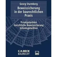 C.H. Beck Verlag Die Beweissicherung in der baurechtlichen Praxis