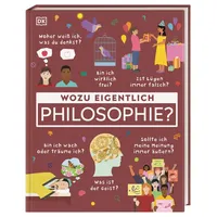 DK Verlag Dorling Kindersley Wozu eigentlich Philosophie?