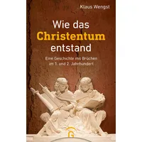 Guetersloher Verlagshaus Wie das Christentum entstand