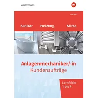 Westermann berufliche bildung Anlagenmechaniker/-in Sanitär-, Heizungs- und Klimatechnik. Kundenaufträge
