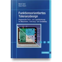 Hanser Fachbuchverlag Funktionsorientiertes Toleranzdesign