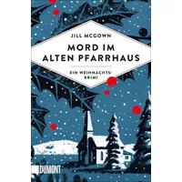DuMont Buchverlag Mord im alten Pfarrhaus: Ein Weihnachtskrimi (Wohlige