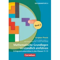 Cornelsen Vlg Scriptor Scriptor Praxis: Mathematische Grundlagen verständlich einführen
