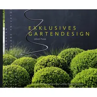 Becker Joest Volk Verlag Exklusives Gartendesign – Spektakuläre Privatgärten