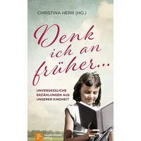 Neukirchener Verlagsgesellschaft Denk ich an früher ...