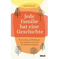 Julius Beltz Jede Familie hat eine Geschichte