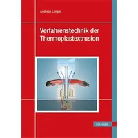 Hanser Fachbuchverlag Verfahrenstechnik der Thermoplastextrusion