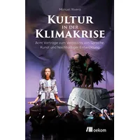 Oekom Verlag GmbH Kultur in der Klimakrise