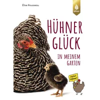 Verlag Eugen Ulmer HühnerGlück in meinem Garten