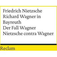 Reclam, Philipp Richard Wagner in Bayreuth. Der Fall Wagner.