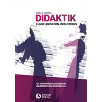 Breitkopf & Härtel Didaktik künstlerischen Musizierens - für Instrumentalunterricht