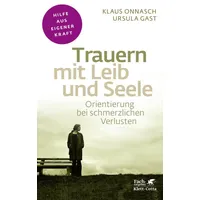 Klett Cotta Trauern mit Leib und Seele (Fachratgeber Klett-Cotta,