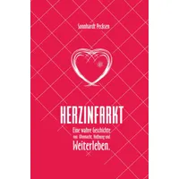 Epubli Herzinfarkt - Eine wahre Geschichte von Ohnmacht, Hoffnung