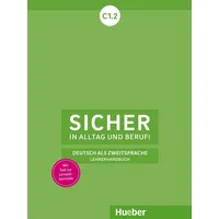 Hueber Sicher in Alltag und Beruf! C1.2: Deutsch als