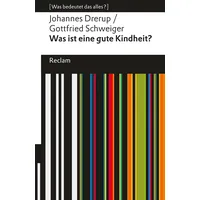 Reclam, Philipp Was ist eine gute Kindheit?