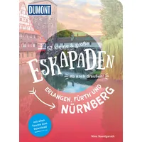 Mairdumont 52 kleine & große Eskapaden Erlangen, Fürth und