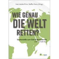 Oekom Verlag GmbH Wie genau die Welt retten?
