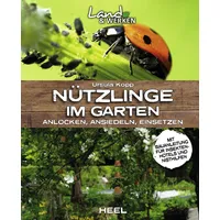 Heel Nützlinge im Garten – anlocken, ansiedeln, einsetzen