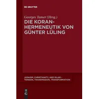 De Gruyter Die Koranhermeneutik von Günter Lüling