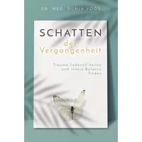 Bookmundo Direct Schatten der Vergangenheit - Trauma liebevoll heilen