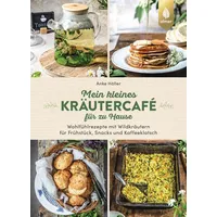 Ulmer Eugen Verlag Mein kleines Kräutercafé für zu Hause