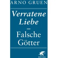 Klett Cotta Verratene Liebe - Falsche Götter