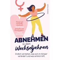 Bookmundo Direct Abnehmen in den Wechseljahren: Endlich verstehen, was