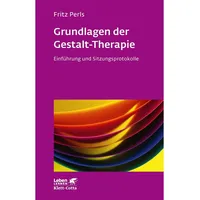 Klett Cotta Grundlagen der Gestalt-Therapie (Leben Lernen, Bd. 20)