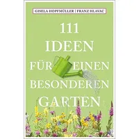 Emons Verlag 111 Ideen für einen besonderen Garten