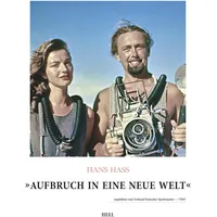 Heel Hans Hass - Aufbruch in eine neue Welt