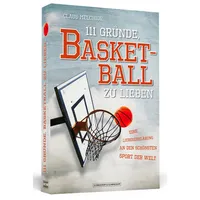 Schwarzkopf 111 Gründe, Basketball zu lieben