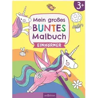 ArsEdition Mein großes buntes Malbuch – Einhörner