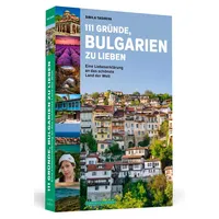 Schwarzkopf 111 Gründe, Bulgarien zu lieben