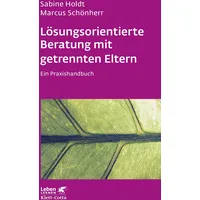 Klett Cotta Lösungsorientierte Beratung mit getrennten Eltern (Leben Lernen,