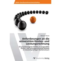 Av Akademikerverlag Anforderungen an die universitäre Kosten- und Leistungsrechnung